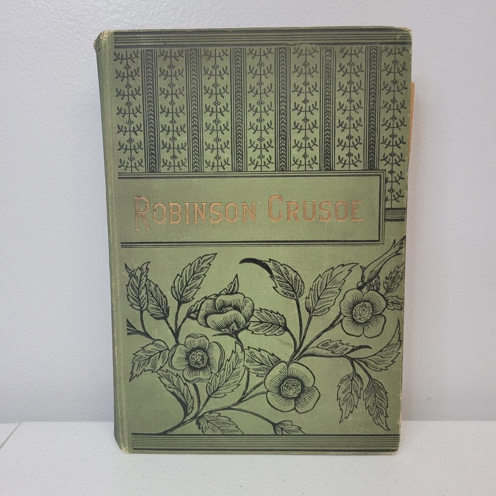 Antique Robinson Crusoe Hardcover Book Green Floral Cloth Decorative Binding